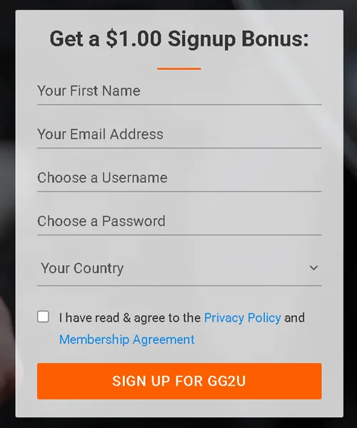 register GG2U and receive a $1 sign-up bonus