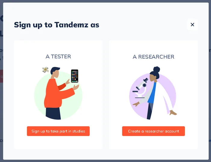 You can make money on Tandemz by choosing to be either a tester who evaluates websites and products, or a researcher who organizes the studies, with everything being possible both remotely and in-person